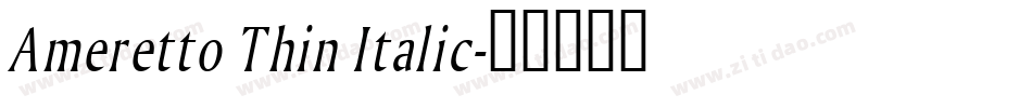 Ameretto Thin Italic字体转换